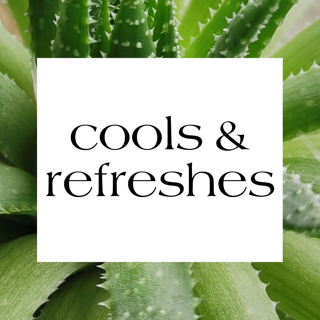 Cools & Refreshes